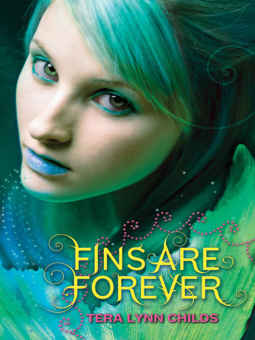 Title details for Fins Are Forever by Tera Lynn Childs - Available